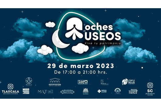 Llega Noche de Museos a Tlaxcala 