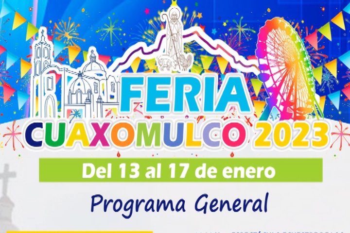 Realizarán del 13 al 17 de enero Feria “Cuaxomulco y sus sabores 2023”