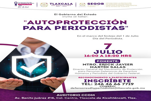 Invita SEGOB al taller “Autoprotección para periodistas y defensores de derechos humanos”