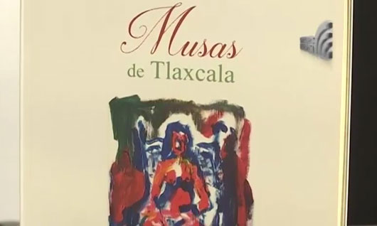 Presentan libro “Musas de Tlaxcala”