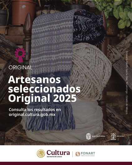 La Secretaría de Cultura del Gobierno de México presenta los resultados de la convocatoria de original: Encuentro de Arte Textil Mexicano 2025