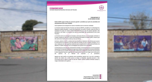  Radicó CEDHT queja de oficio por presunta agresión a periodistas por parte de autoridades del ayuntamiento de San Lucas Tecopilco
