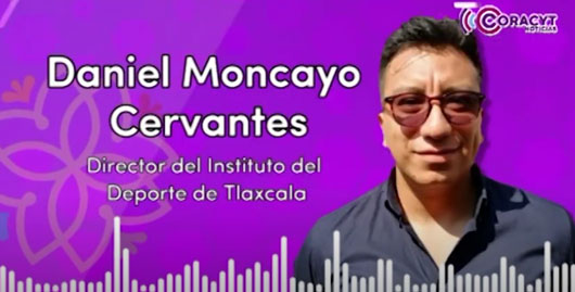 En entrevista para “Coracyt Noticias”, el director del Instituto del Deporte de Tlaxcala